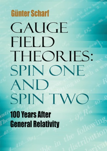 Gauge field theories : spin one and spin two : 100 years after general relativity